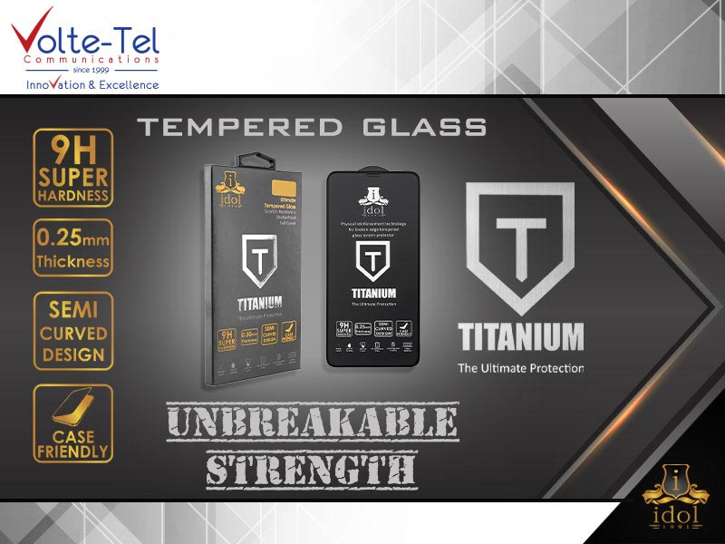 Idol Titanium Unbreakable Tempered Glass